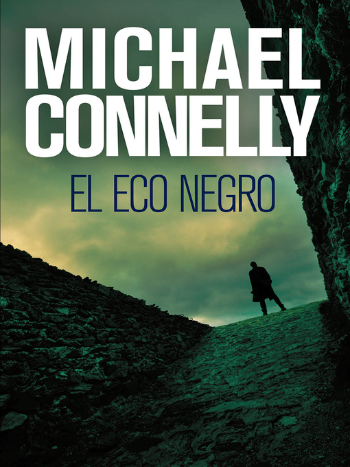 Title details for El eco negro by Michael Connelly - Available